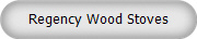 Regency Wood Stoves