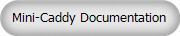 Mini-Caddy Documentation