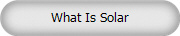What Is Solar